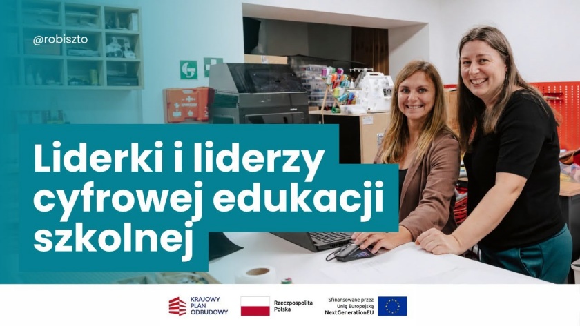 Afisz promocyjny projektu  „Liderki i liderzy cyfrowej edukacji szkolnej”